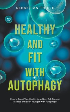 Healthy and Fit With Autophagy - Thiele, Sebastian