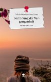 Bedrohung der Vergangenheit. Life is a Story - story.one