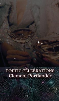 Poetic Celebrations - Portlander, Clement
