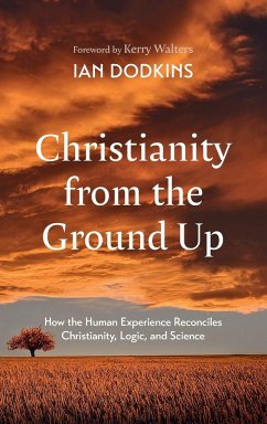 Christianity from the Ground Up - Dodkins, Ian