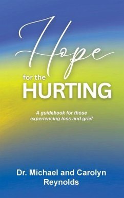 Hope for the Hurting - Reynolds, Michael; Reynolds, Carolyn