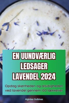 EN UUNDVÆRLIG LEDSAGER LAVENDEL 2024 - Algirdas Gulbinas