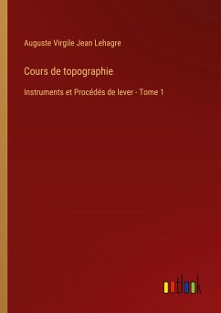 Cours de topographie - Lehagre, Auguste Virgile Jean