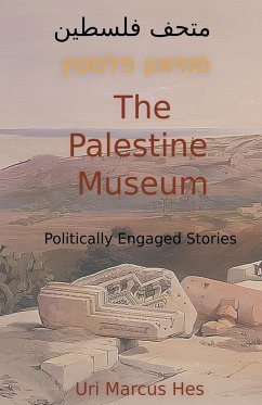 The Palestine Museum - Hes, Uri Marcus