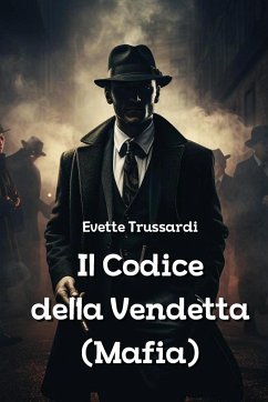 Il Codice della Vendetta (Mafia) - Trussardi, Evette