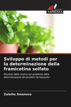 Sviluppo di metodi per la determinazione della framicetina solfato - Smanova, Zulaiho