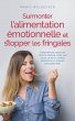 Surmonter l'alimentation émotionnelle... - Bild 1