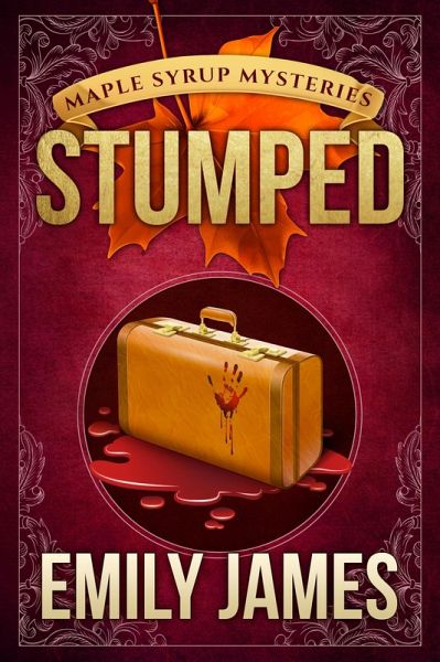 Stumped (Maple Syrup Mysteries, #13) (eBook, ePUB)