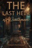 The Last Heir of Wraithmoor (eBook, ePUB)