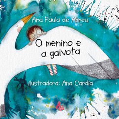 O menino e a gaivota - Abreu, Ana Paula de