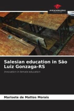 Salesian education in São Luiz Gonzaga-RS - de Mattos Morais, Marisete