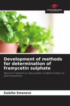 Development of methods for determination of framycetin sulphate - Smanova, Zulaiho