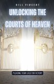 Unlocking the Courts of Heaven