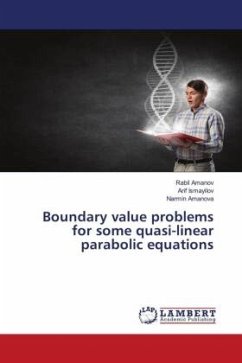 Boundary value problems for some quasi-linear parabolic equations - Amanov, Rabil;Ismayilov, Arif;Amanova, Narmin