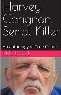 Harvey Carignan, Serial Killer - Dove, Pete