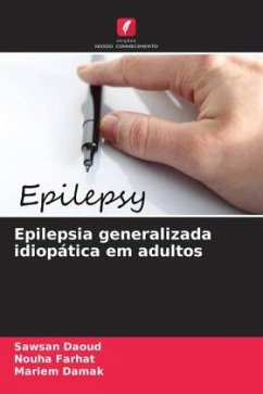 Epilepsia generalizada idiopática em adultos - Daoud, Sawsan;Farhat, Nouha;Damak, Mariem