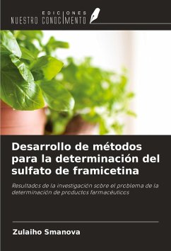 Desarrollo de métodos para la determinación del sulfato de framicetina - Smanova, Zulaiho