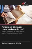 Relazione di stage: come scrivere la tua?