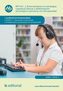 Entrenamiento en estrategias cognitivas básicas y alfabetización tecnológica a personas con discapacidad. SSCE0111 - Promoción en intervención socioeducativa con personas con discapacidad