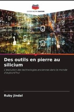 Des outils en pierre au silicium - Jindal, Ruby