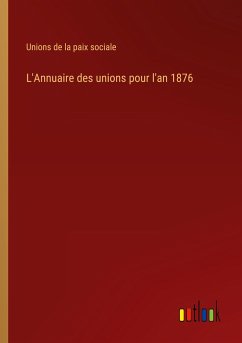 L'Annuaire des unions pour l'an 1876