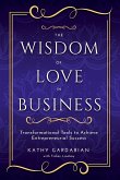 The Wisdom of Love in Business