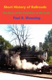 Short History of Railroads (Short History Series, #7) (eBook, ePUB)
