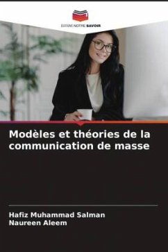 Modèles et théories de la communication de masse - Salman, Hafiz Muhammad;Aleem, Naureen