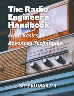 The Radio Engineer's Handbook - Sreekumar, V T