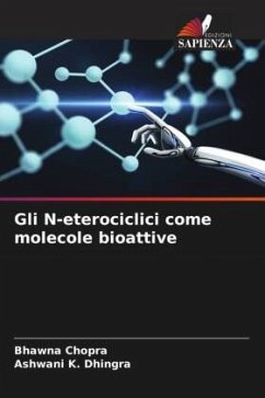 Gli N-eterociclici come molecole bioattive - Chopra, Bhawna;Dhingra, Ashwani K.