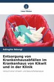 Entsorgung von Krankenhausabfällen im Krankenhaus von Kikwit und in der Klinik