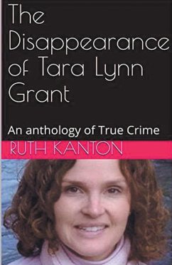 The Disappearance of Tara Lynn Grant - Kanton, Ruth