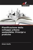 Pianificazione dello sviluppo urbano sostenibile: Principi e pratiche