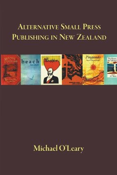 Alternative Small Press Publishing in New Zealand - O'Leary, Michael