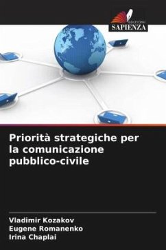 Priorità strategiche per la comunicazione pubblico-civile - Kozakov, Vladimir;Romanenko, Eugene;Chaplai, Irina