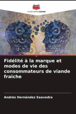 Fidélité à la marque et modes de vie des consommateurs de viande fraîche - Hernández Saavedra, Andrés