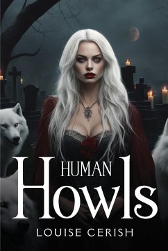 HUMAN HOWLS - Cerish, Louise