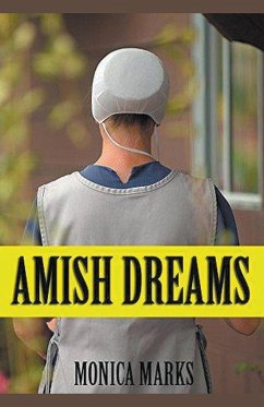 Amish Dreams - Marks, Monica