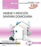 Higiene y atención sanitaria domiciliaria : certificados de profesionalidad : atención sociosanitaria a personas en el domicilio