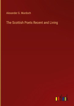 The Scottish Poets Recent and Living