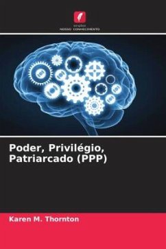 Poder, Privilégio, Patriarcado (PPP) - Thornton, Karen M.