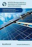 Montaje eléctrico y electrónico de instalaciones solares fotovoltáicas : montaje y mantenimiento de instalaciones solares fotovoltáicas Montaje eléctrico y electrónico de instalaciones solares fotovoltáicas : montaje y mantenimiento de instalaciones solares fotovoltáicas