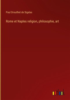 Rome et Naples religion, philosophie, art