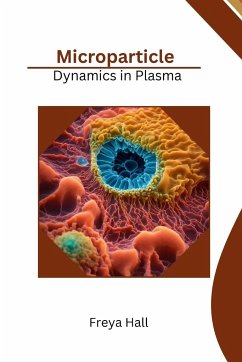 Microparticle Dynamics in Plasma - Hall, Freya