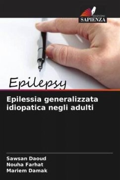 Epilessia generalizzata idiopatica negli adulti - Daoud, Sawsan;Farhat, Nouha;Damak, Mariem