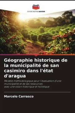Géographie historique de la municipalité de san casimiro dans l'état d'aragua - Carrasco, Marcelo