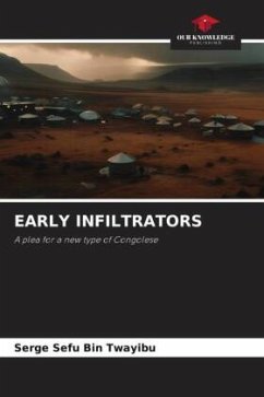 EARLY INFILTRATORS - Sefu Bin Twayibu, Serge