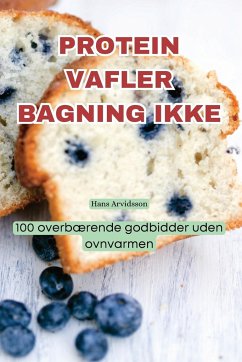 PROTEIN VAFLER BAGNING IKKE - Hans Arvidsson