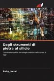 Dagli strumenti di pietra al silicio