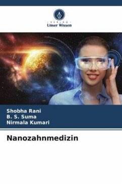 Nanozahnmedizin - Rani, Shobha;Suma, B. S.;Kumari, Nirmala